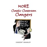 More Classic Classroom Clangers