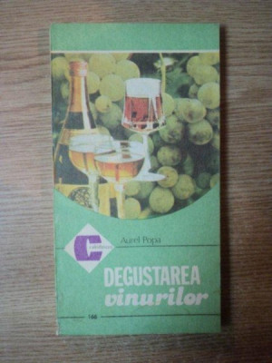 DEGUSTAREA VINURILOR de AUREL POPA foto