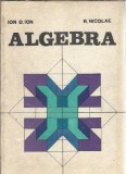Algebra 1981 Ion D. Ion R. Nicolae Carte Matematica Coperta Cartonata Editura Didactica Si Pedagogica
