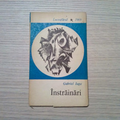 GABRIEL IUGA (autograf) - Imstrainari (poezie) -Tineretului, 1970, 63 p.