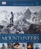Mountaineers. Great Tales of Bravery and Conquest