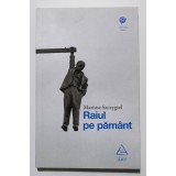 Mariusz Szczygiel - Raiul pe păm&acirc;nt