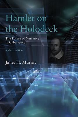 Hamlet on the Holodeck: The Future of Narrative in Cyberspace foto