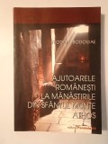 Teodor Bodogae - Ajutoarele rom&acirc;nești la mănăstirile din Sf&acirc;ntul Munte Athos (2003)