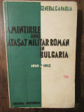 Amintirile unui atașat rom&acirc;n &icirc;n Bulgaria (1910 - 1913) - G. A. Dabija