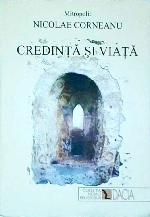 Nicolae Corneanu - Credinta si viata