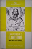 La Portile Luminii. Miracolele de la Dervent - Dumitru Manolache - Carte