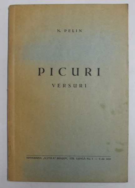 PICURI , versuri de N. PELIN , EDITIE INTERBELICA , PREZINTA SUBLINIERI CU STILOUL *