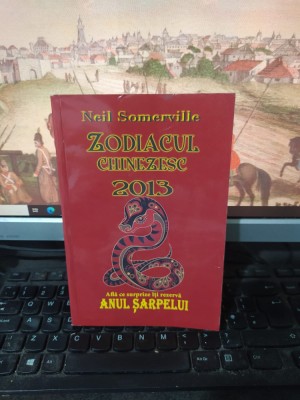 Neil Somerville, Zodiacul chinezesc 2013, Anul Șarpelui, București 2012, 210 foto