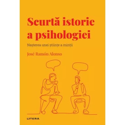 Scurta istorie a psihologiei - Jose Ramon Alonso foto
