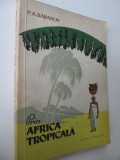 Prin Africa tropicala - P. A. Baranov