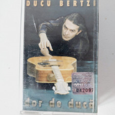 DD- Ducu Bertzi – Dor De Ducă, Caseta Audio, originala