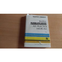 BAZELE FARMACOLOGICE ALE PRACTICII MEDICALE-VOL1 si 2,-VALENTIN STROESCU