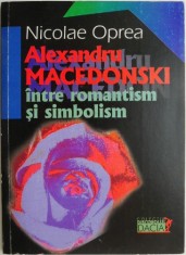 Alexandru Macedonski. Intre romantism si simbolism ? Nicolae Oprea foto