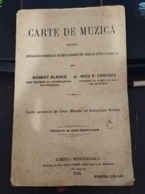 Robert Klenck, Nicu P. Cerchez - Carte de Muzica pentru Scoalele Normale si Secundare Clasa I-a foto