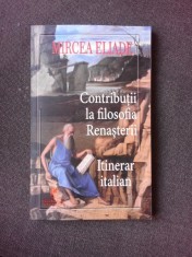 Contributii la filosofia renasterii, Mircea Eliade foto