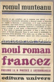 Noul Roman Francez - Romul Munteanu - Tiraj: 3600 Exemplare