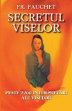 Secretul viselor: Peste 2200 interpretari - Fauchet Fr, Carte spiritualitate, Interpretare vise