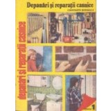 Depanari si reparatii casnice - Indrumar practic, Volumul I