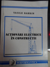 Actionari Electrice In Constructii - V. Bahrin ,548389 foto