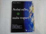 ACELASI SUFLET, MULTE TRUPURI - Brian WEISS