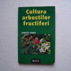 Cultura arbustilor fructiferi - Lenuta Chira