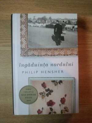 INGADUINTA NORDULUI de PHILIP HENSHER 2008 foto