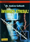 Andrew Goliszek - Invingeti stresul!