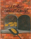 Mother&#039;s Bread Dough
