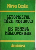 Letopisetul Tarii Moldovei - Miron Costin, Ed. Junimea 1984, Romana, Beletristica, Roman