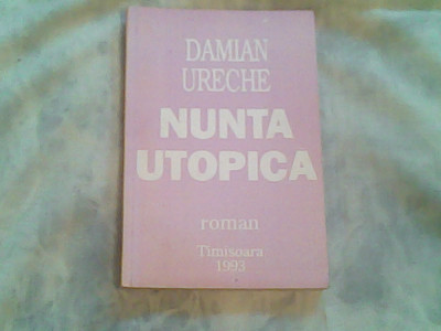 Nunta utopica-Damian Ureche foto