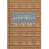 A h&aacute;zass&aacute;gk&ouml;t&eacute;s - A k&ouml;z&ouml;s &eacute;let meg&aacute;ld&aacute;sa - Anselm Gr&uuml;n