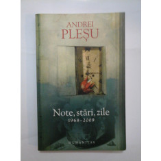 Note, stari, zile 1968-2009 - ANDREI PLESU