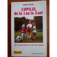Anne Bacus - Copilul de la 1 an la 3 ani