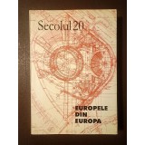 Revista Secolul 20 nr. 10-12 / 1999, 1-3 / 2000 (415-420) - Europele din Europa