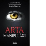 Arta manipularii - Kevin Dutton