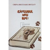Crina Decusara Bocsan - Catelusul meu iubit (dedicatie) (Editia: 2011)