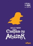 Cartea cu Apolodor | Cărțile de aur ale copilăriei - Gellu Naum, Arthur