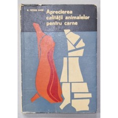 APRECIEREA CALITATII ANIMALELOR PENTRU CARNE de M. POPESCU BARAN , coperta HARY GUTMAN , 1970