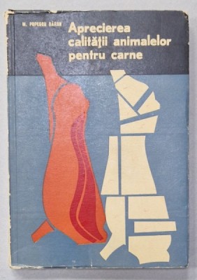APRECIEREA CALITATII ANIMALELOR PENTRU CARNE de M. POPESCU BARAN , coperta HARY GUTMAN , 1970 foto