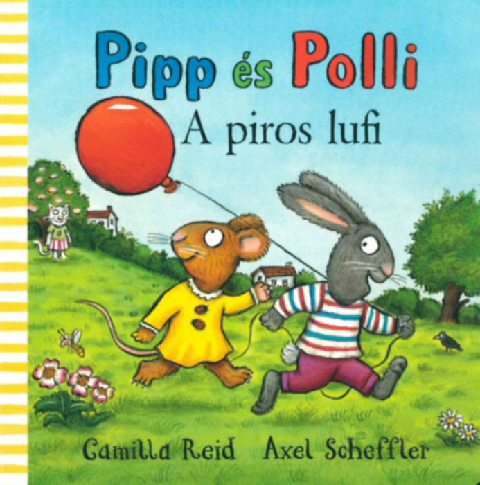 Pipp &eacute;s Polli - A piros lufi - Axel Scheffler