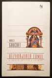 DEZVRAJIREA LUMII / O ISTORIE POLITICA A RELIGIEI &ndash; Marcel Gauchet 335 pag 2006 NEMIRA Stare uzata (halouri de apa, pagini ondulate)