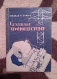 Centrale Atomoelectrice - Nicolae P. Danila