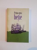 PRIMA MEA BETIE volum coordonat de GABRIEL H. DECUBLE 2009