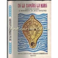 De La Dunare La Mare. Marturii Istorice Si Monumente De Arta Crestina