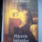 Placerile barbatilor - Kate Williams, Ed. Polirom, 2012, 420 p