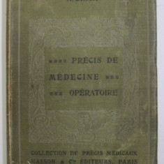 PRECIS DE MEDECINE OPERATOIRE par A. BROCA , 1920