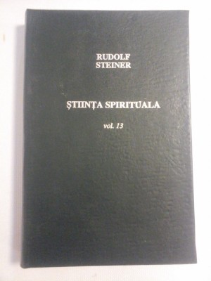 STIINTA SPIRITUALA * Evolutia omului si a lumii - Rudolf STEINER foto