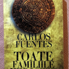 Toate familiile fericite. Editura Curtea Veche, 2010 - Carlos Fuentes