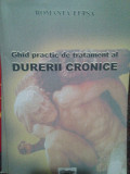 Romanta Lupsa - Ghid practic de tratament al durerii cronice (2007)